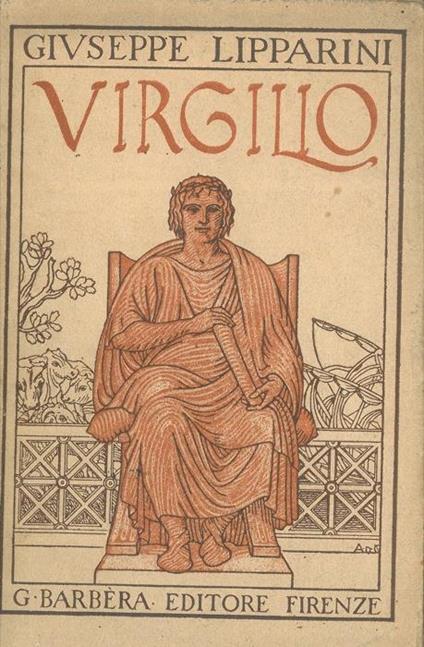 Virgilio. L'uomo. L'opera. I tempi - Giuseppe Lipparini - copertina