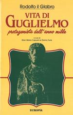 Vita di Guglielmo. Protagonista dell'anno Mille