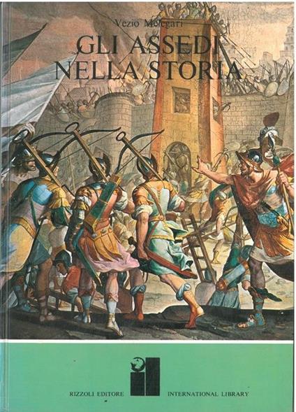 Gli assedi nella storia - Vezio Melegari - copertina