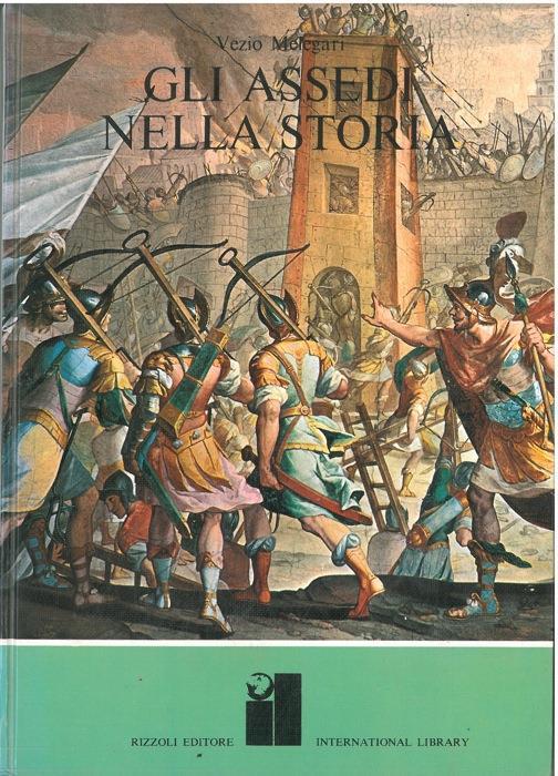 Gli assedi nella storia - Vezio Melegari - copertina