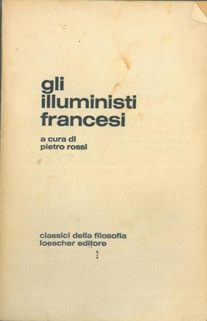 Gli illuministi francesi - Pietro Rossi - copertina