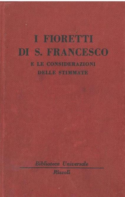 I fioretti di San Francesco e le considerazioni delle stimmate - Francesco d'Assisi (san) - copertina