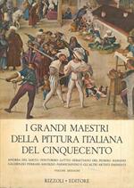 I grandi maestri della pittura italiana del Cinquecento. Volume secondo