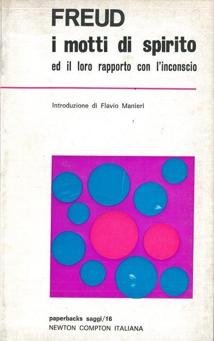 I motti di spirito ed il loro rapporto con l'inconscio - Sigmund Freud - copertina