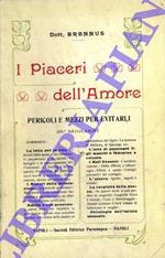 I piaceri dell'amore. Pericoli e mezzi per evitarli