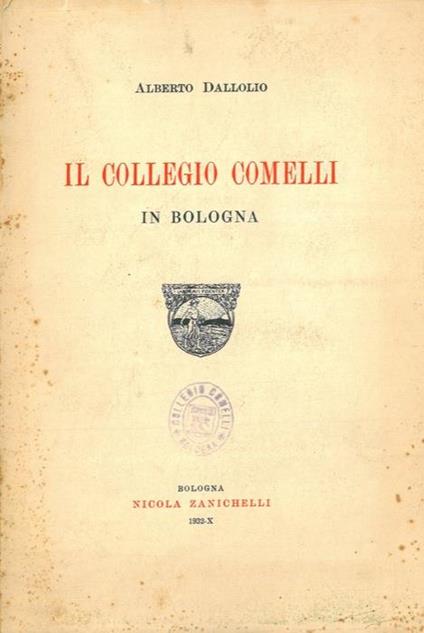Il Collegio Comelli in Bologna - Alberto Dallolio - copertina