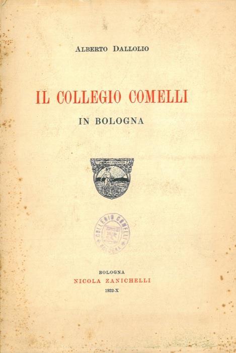 Il Collegio Comelli in Bologna - Alberto Dallolio - copertina