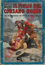 Il figlio del Corsaro Rosso. Illustrazioni di A. Della Valle