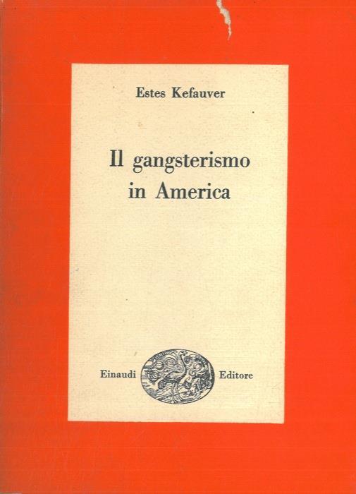 Il gangsterismo in America - Estes Kefauver - copertina
