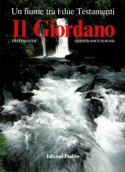 Il Giordano un fiume tra i due Testamenti - Fred Mayer - copertina