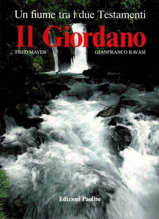Il Giordano un fiume tra i due Testamenti - Fred Mayer - copertina