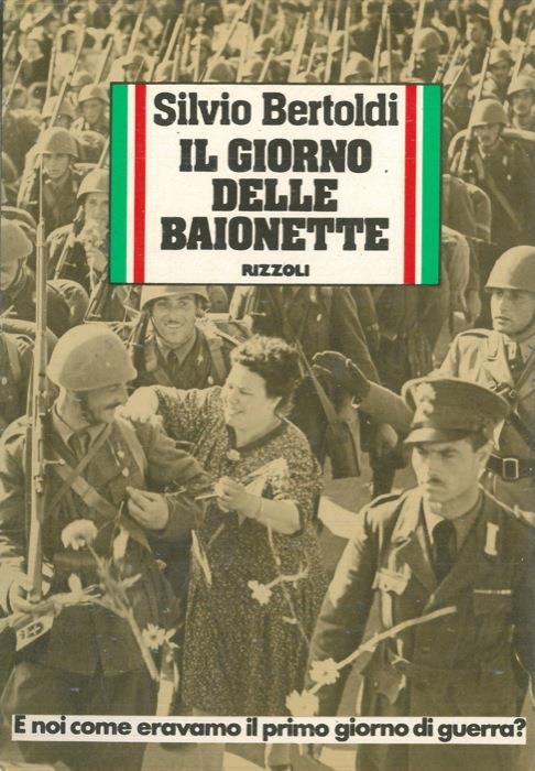 Il giorno delle baionette - Silvio Bertoldi - copertina