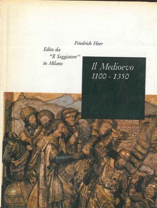 Il Medioevo 1100-1350 - Friedrich Herr - copertina