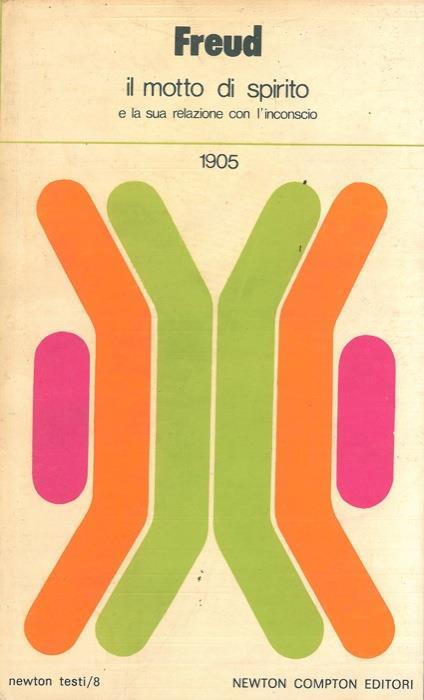 Il motto di spirito e la sua reazione con l'inconscio. 1905 - Sigmund Freud - copertina