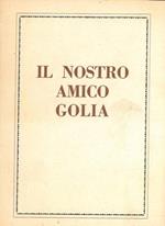 Il nostro amico Golia. Piccolo repertorio di poesie goliardiche medioevali