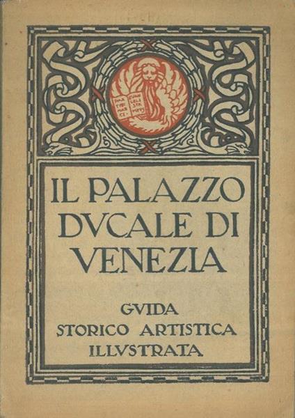 Il Palazzo Ducale di Venezia. Guida storico artistica - Max Ongaro - copertina