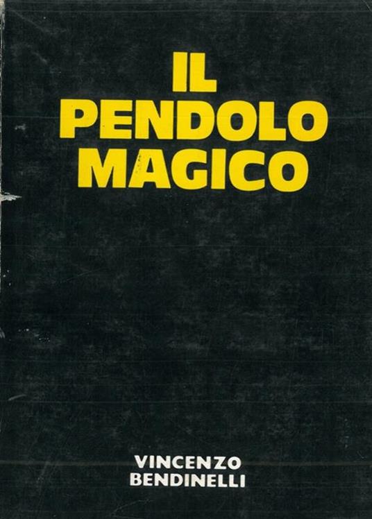 Il pendolo magico - Vincenzo Bendinelli - copertina