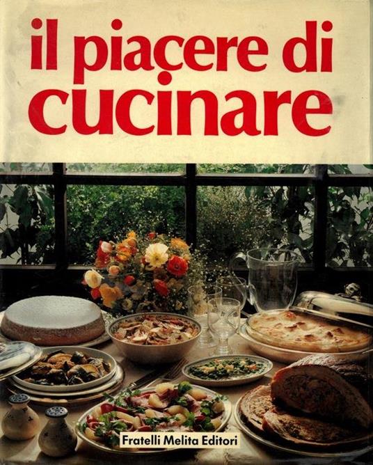 Il piacere di cucinare - Maria Rambelli - copertina
