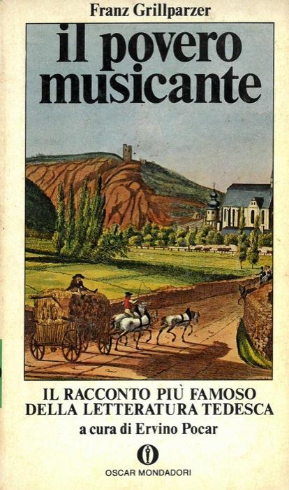 Il povero musicante. Introduzione, traduzine e note di Ervino Pocar - Franz Grillparzer - copertina