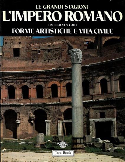 L' Impero Romano dal III al VI secolo. Forme artistiche e vita civile - copertina