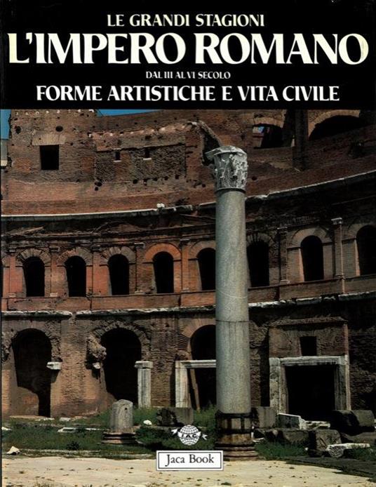 L' Impero Romano dal III al VI secolo. Forme artistiche e vita civile - copertina