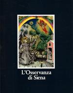 L' Osservanza di Siena. La basilica e i suoi codici miniati