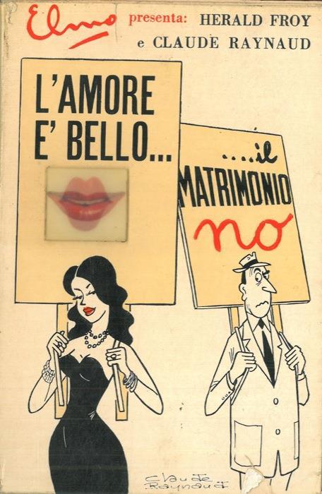 L' amore è belloil matrimonio no - Herald Froy - copertina