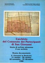 L' archivio del Consorzio dei Partecipanti di San Giovanni in Persiceto. Storia di un ente attraverso il suo archivio. Catalogo mostra, San Giovanni in Persiceto, 1986