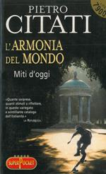 L' armonia del mondo. Miti d'oggi