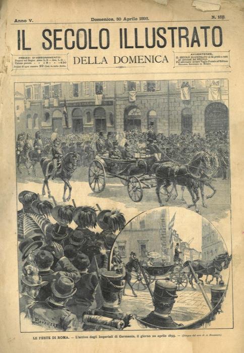 L' arrivo degli Imperiali di Germania, il. giorno 20 aprile 1893. (Le Feste di Roma) - A. Bonamore - copertina