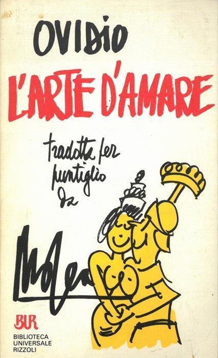 L' arte d'amare. Tradotta da Mosca per puntiglio - P. Nasone Ovidio - copertina