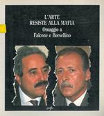 L' arte resiste alla mafia. Omaggio a Falcone e Borsellino
