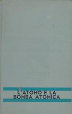 L' atomo e la bomba atomica