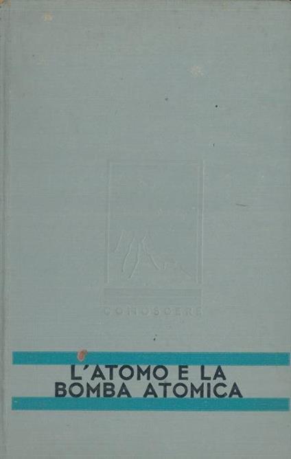 L' atomo e la bomba atomica - Sergio Beer - copertina