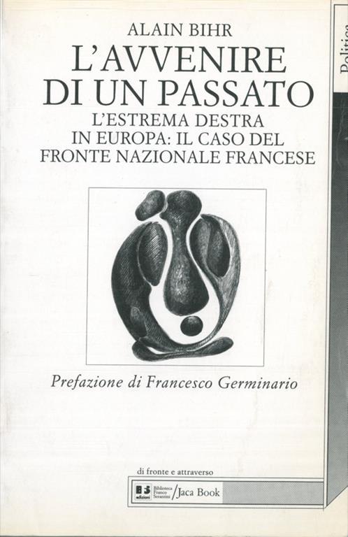 L' avvenire di un passato. L'estrema Destra in Europa: il caso del Fronte Nazionale francese - Alain Bihr - copertina