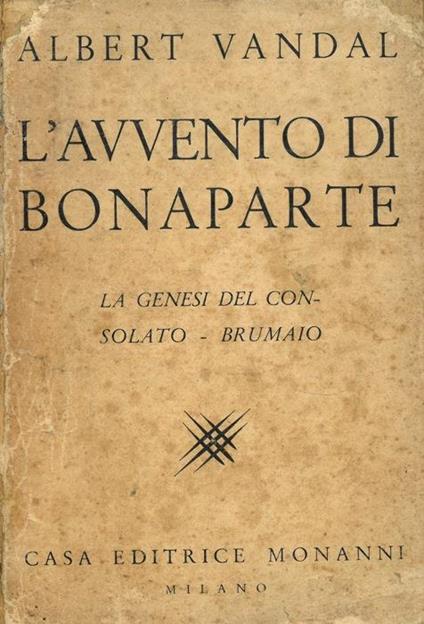 L' avvento di Bonaparte. I. La genesi del Consolato. Brumaio - Albert Vandal - copertina