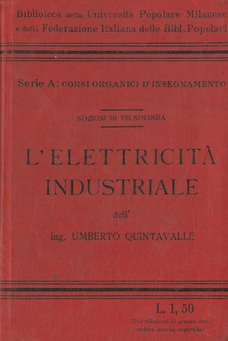 L' elettricità industriale - Umberto Quintavalle - copertina
