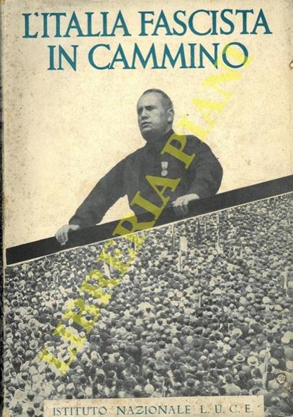 L' Italia fascista in cammino. 516 fotografie - copertina