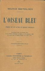 L' oiseau bleu. Féerie en six actes et douze tableaux