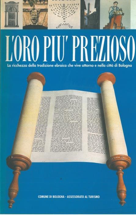 L' oro più prezioso. La ricchezza della tradizione ebraica che vive attorno e nella città di Bologna - Renzo Cabassi - copertina