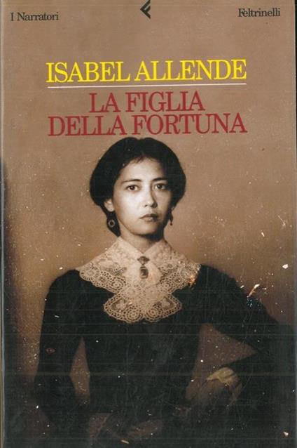 La figlia della fortuna - Isabel Allende - copertina