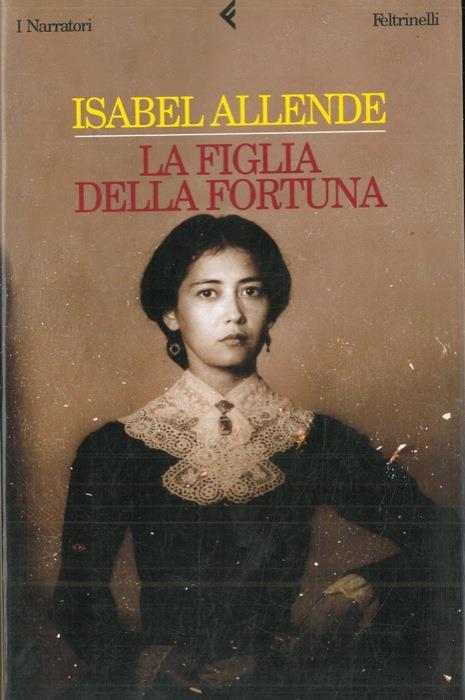 La figlia della fortuna - Isabel Allende - copertina