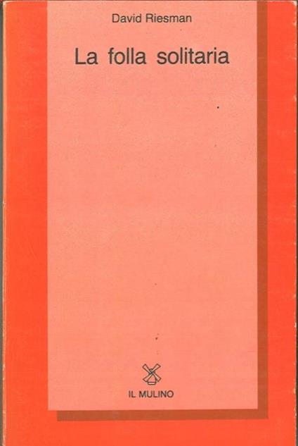 La folla solitaria - David Riesman - copertina