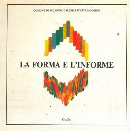 La forma e l'informe - Flavio Caroli - copertina