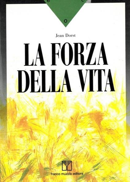 La forza della vita - Jean Dorst - copertina