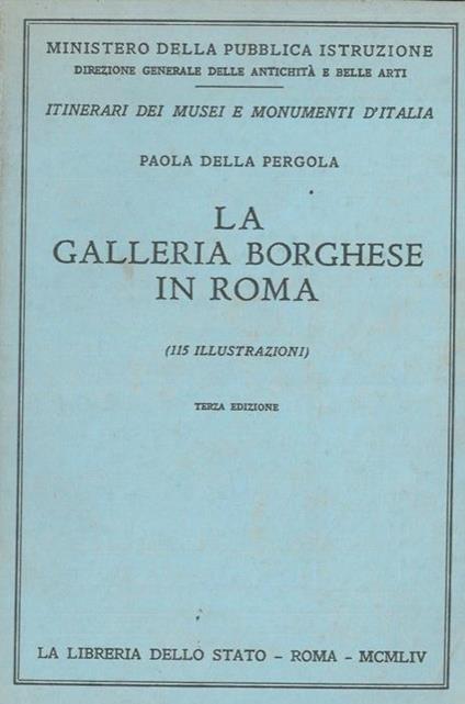 La Galleria Borghese in Roma - Paola Della Pergola - copertina