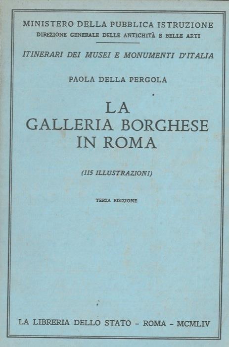 La Galleria Borghese in Roma - Paola Della Pergola - copertina