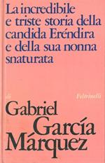La incredibile e triste storia della candida Eréndira e della sua nonna snaturata