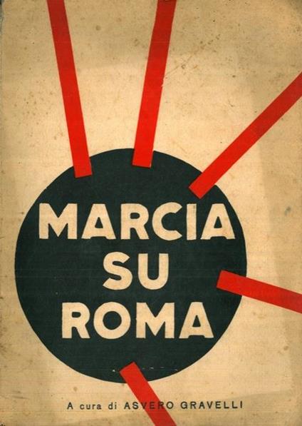 La marcia su Roma - Asvero Gravelli - copertina
