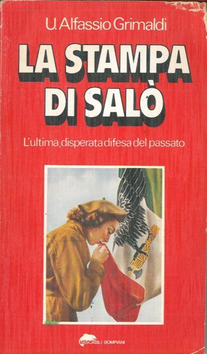 La stampa di Salò - Ugoberto Alfassio Grimaldi - copertina